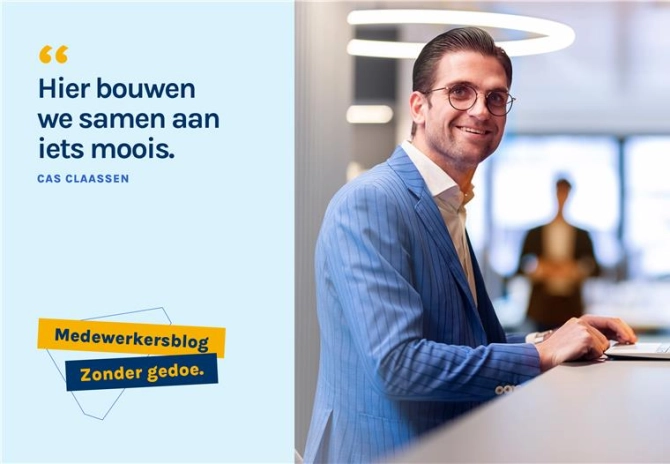 “Hier bouwen we samen aan iets moois.”